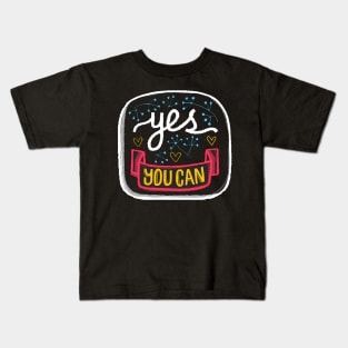 Yes You Can Kids T-Shirt